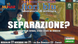 Locandina Fiori blu n.5 - TITOLO: "Separazione?" Mercoledì 27 novembre ore 21 in ITACA 