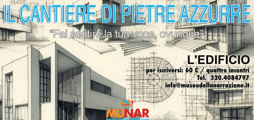 Cantiere di Pietre azzurre – l’Edificio