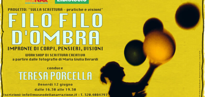Teresa Porcella: “Filo filo d’ombra”